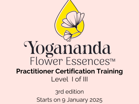 Yogananda Flower Essences Practitioner Certification Training - Level I of III Online Hot Sale